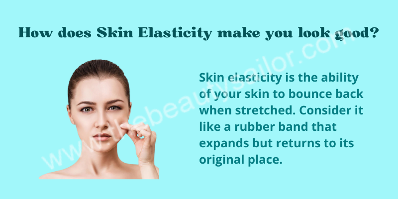 How does skin elasticity make you look good?