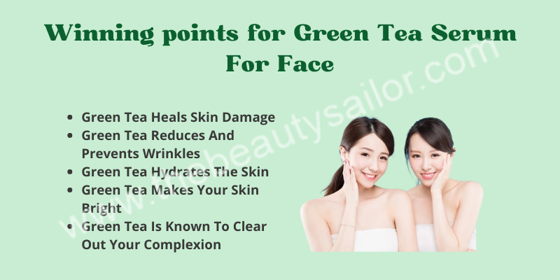 winning points for Green Tea Serum For Face
